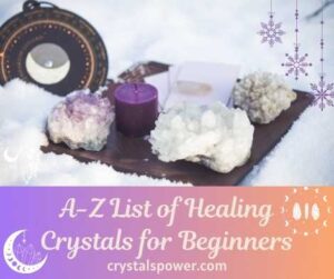 A-Z List of Healing Crystals for Beginners