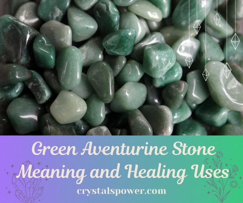 Green Aventurine Stone Meaning and Healing uses