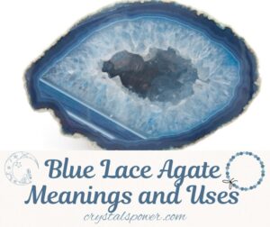 Blue Lace Agate Meanings and Uses