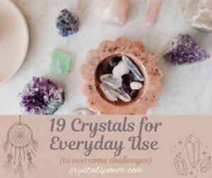 Crystals for Everyday Use